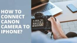 How to Connect Canon Camera to iPhone