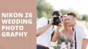 Nikon Z6 wedding photography