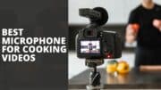 Best Microphone for Cooking Videos