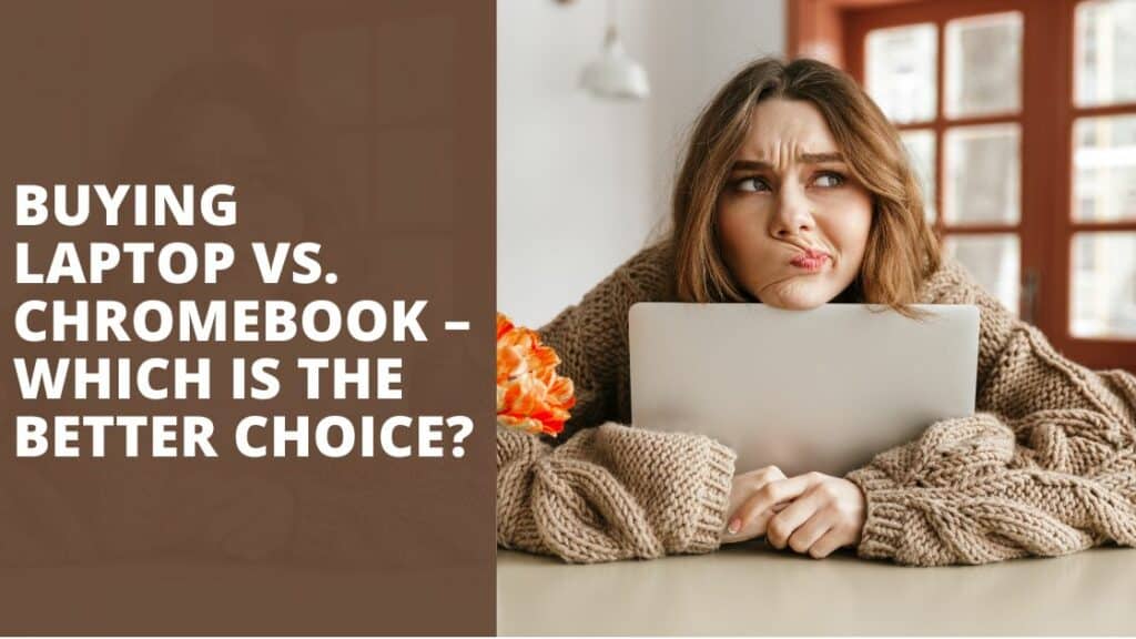 7 Differences Between Laptop vs Chromebook TechnoWifi