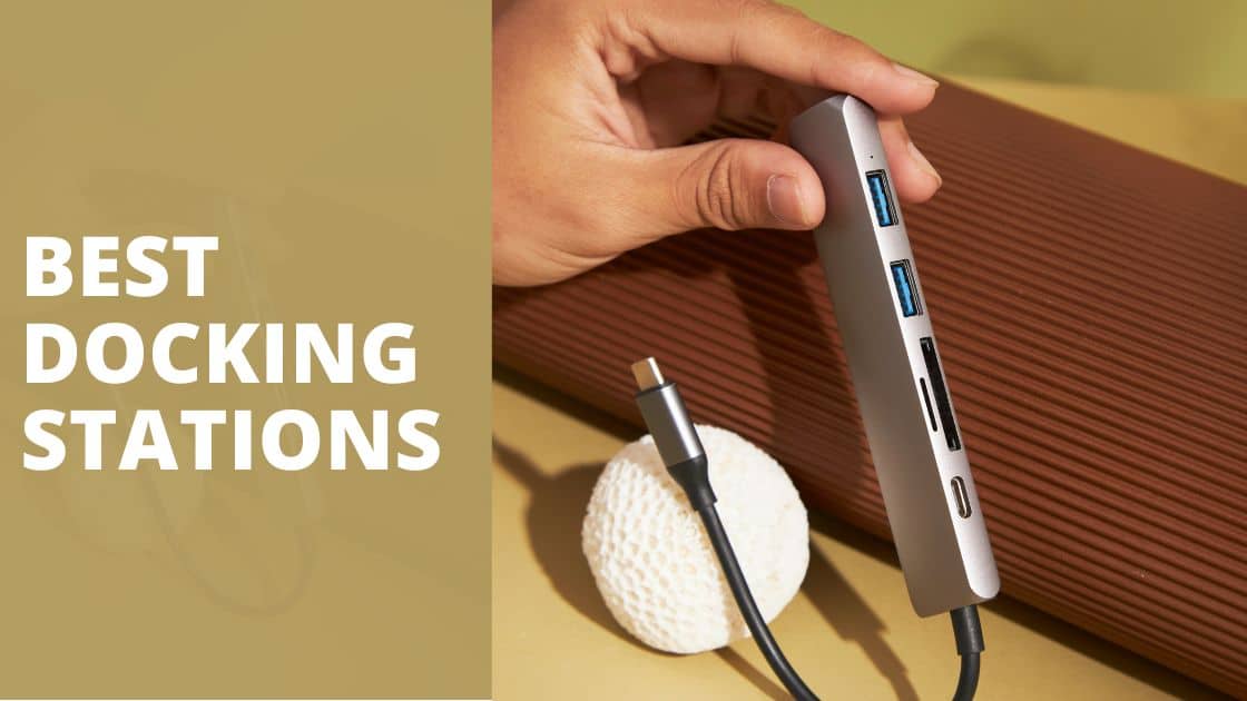 List of Best Docking Stations TechnoWifi