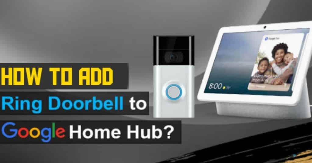 How to Connect Ring Doorbell to Google Home? TechnoWifi