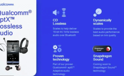 Qualcomm introduced Bluetooth aptX Lossless Audio feature to its Sound Technology