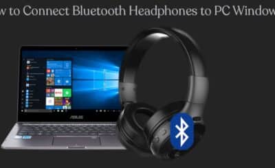 How to Connect Bluetooth Headphones to PC