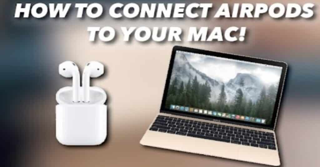 How to Pair AirPods to MacBook? TechnoWifi