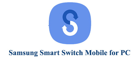 Samsung Smart Switch for Windows 10