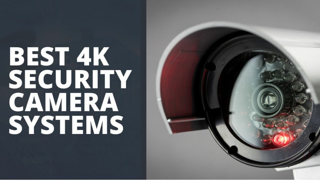 5 Best 4K Security Cameras TechnoWifi