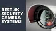 Best 4K Security Cameras