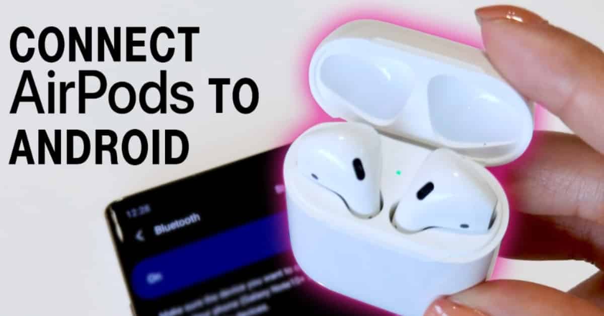 Can You Use Airpods with Android?