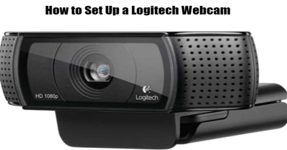 How to Set Up a Logitech Webcam