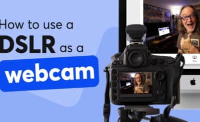 How to Use DSLR as Webcam