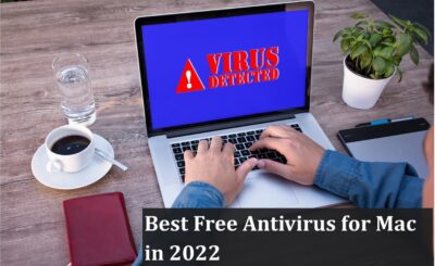 Best Free Antivirus for Mac in 2022