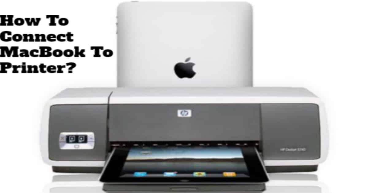 How to Connect MacBook To Printer