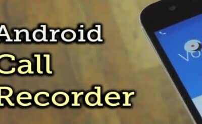 How to Record a Phone Call on Android