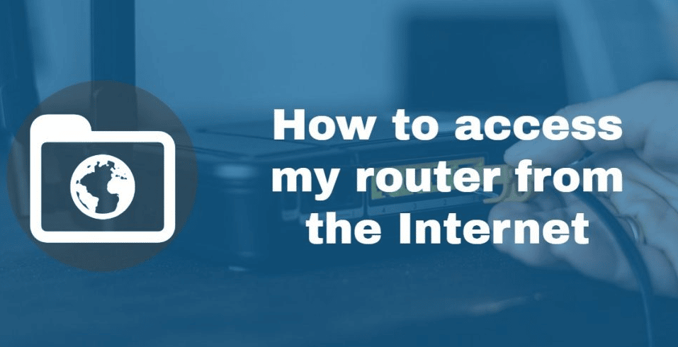 How to Access My Router from The Internet