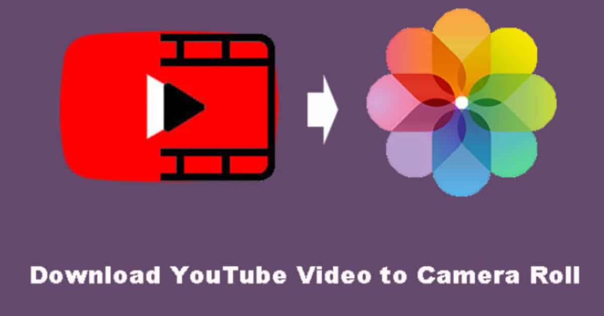 How to Save YouTube Videos to Camera Roll