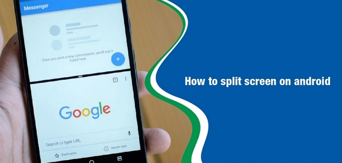 How to Split Screen On Android