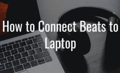 How to Connect Beats to Laptop