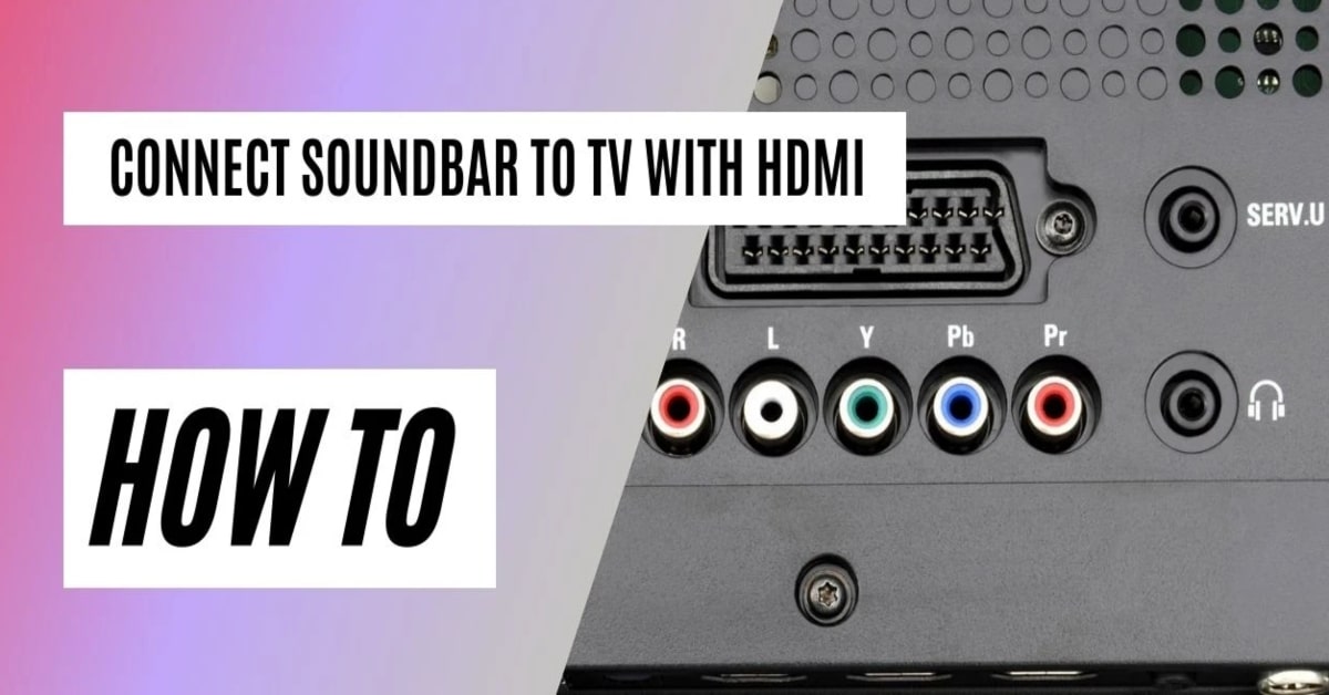 How to Connect Soundbar to TV