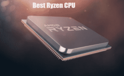 Best Ryzen CPU