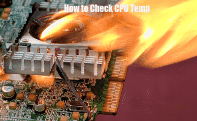 How to Check CPU Temp