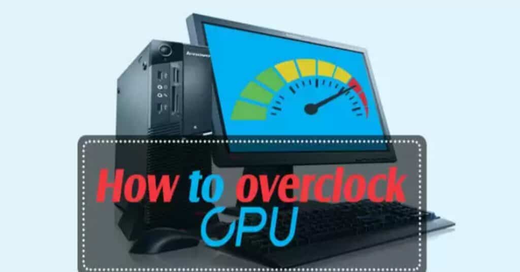 How to Overclock CPU? TechnoWifi