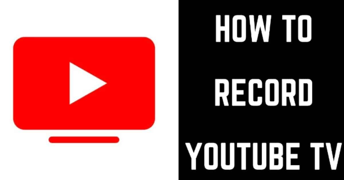 How to Record On YouTube TV