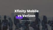 Xfinity Mobile vs Verizon