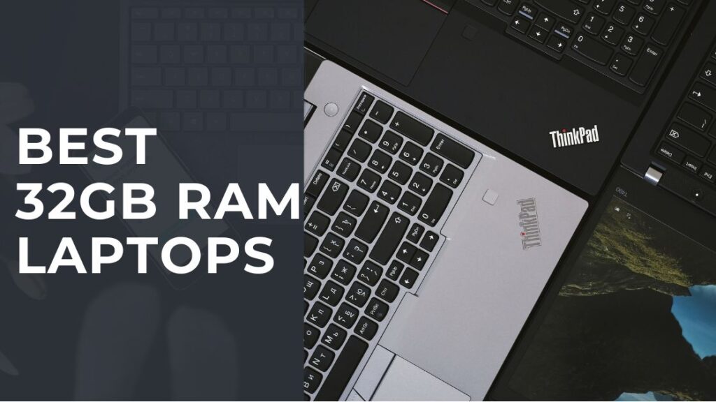 25 of the Best 32GB Ram Laptops TechnoWifi