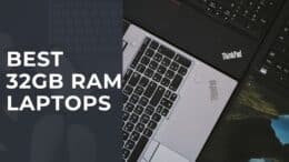 Best 32GB Ram Laptops