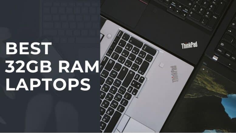 Best 32GB Ram Laptops