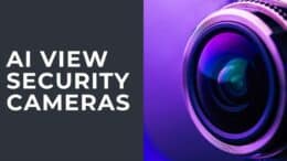 AI view security cameras