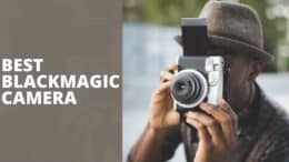 Best Blackmagic Camera