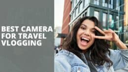 Best Camera For Travel Vlogging