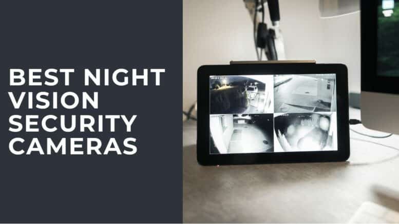 Best Night Vision Security Camera