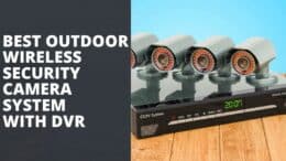 Best Outdoor Wireless Security Camera System with DVR