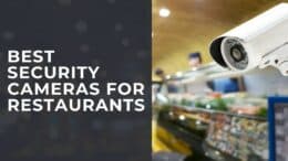 Best Security Cameras for Restaurants