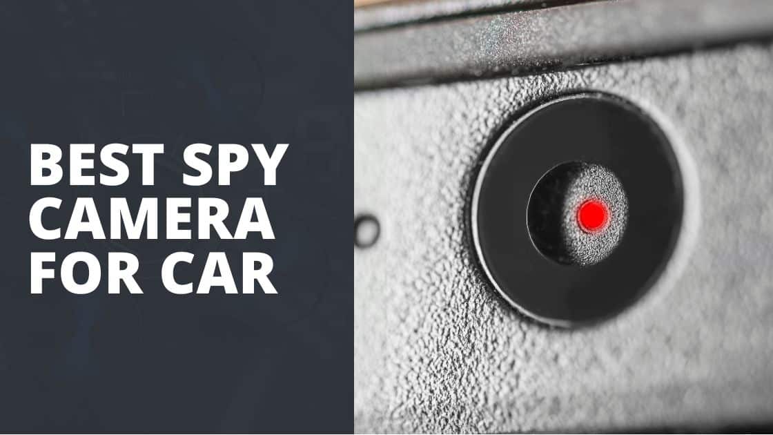 How to Choose the Best Spy Camera for Car? TechnoWifi