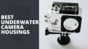 Best Underwater Camera Housings