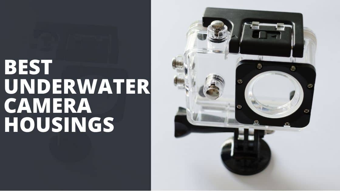 6 of The Best Underwater Camera Housings TechnoWifi