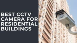 CCTV Camera for Residential Buildings