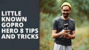 GoPro Hero 8 Tips And Tricks