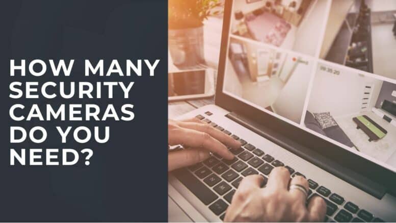 How Many Security Cameras Do I Need