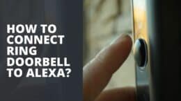 How To Connect Ring Doorbell To Alexa