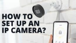 How To Set Up an IP Camera