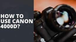 How To Use Canon 4000D