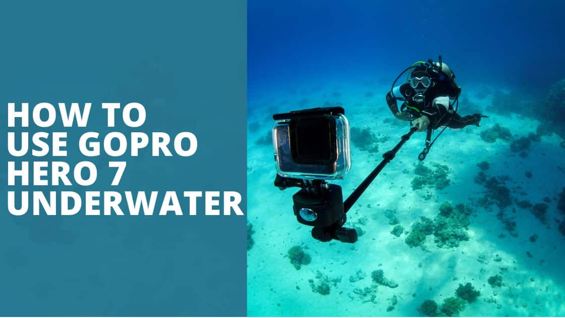 How to Use GoPro Hero 7 Underwater TechnoWifi