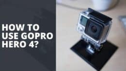 How To Use Gopro Hero 4