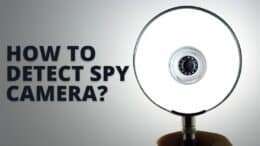 How to Detect Spy Camera