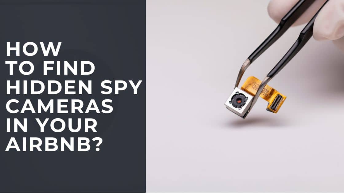 How to Find Hidden Spy Cameras in Your Airbnb TechnoWifi